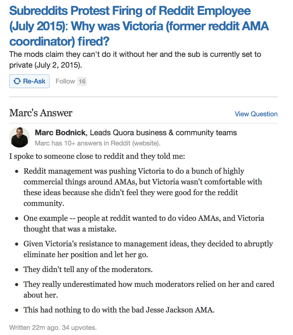 Mark Bodnick, a Quora employee answered that based on his inside sources, Victoria was fired from reddit for not agreeing with the administration on new ways to monetize the AMA system. Her disagreements with the admins led to her, according to Bodnick, being summarily terminated without warning. Bodnick has since removed his post from Quora.
