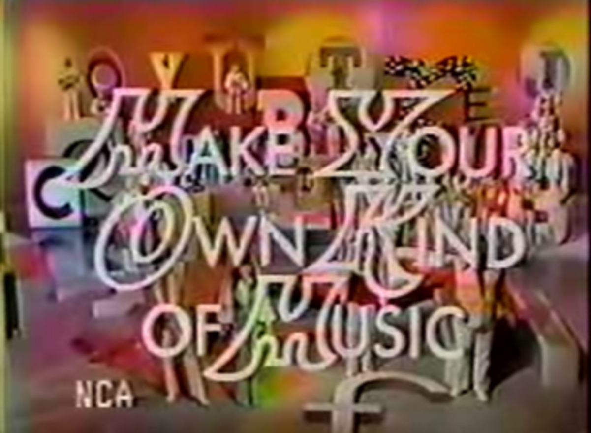 Make own kind of music. Make own kind of music