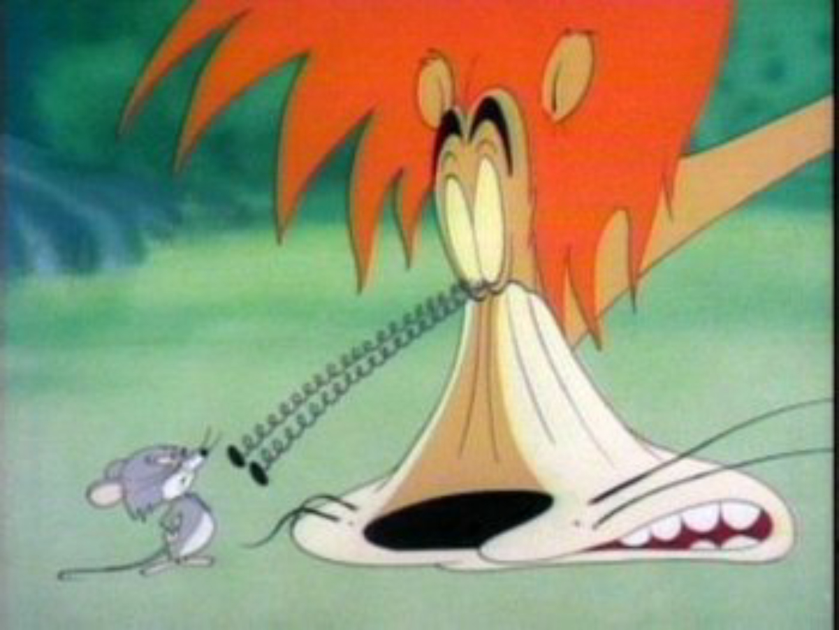 The mouse gets one up on the lion.